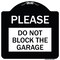 Signmission Please Do Not Block Garage Heavy-Gauge Aluminum Architectural Sign, 18" x 18", BW-1818-23296 A-DES-BW-1818-23296 - alternate 1